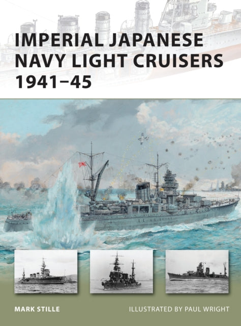 Book cover of: Imperial Japanese Navy Light Cruisers 1941–45