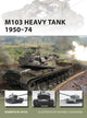 Book cover of: M103 Heavy Tank 1950–74