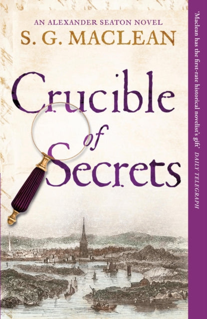 Crucible of Secrets, Alexander Seaton 3, from the author of the prizewinning Seeker series