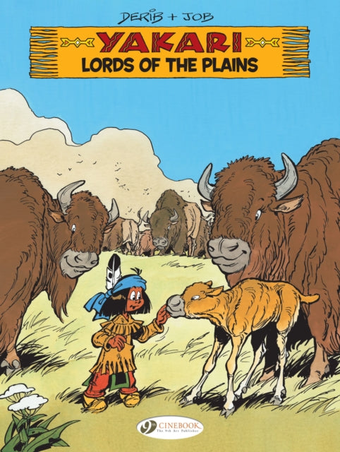 Book cover of: Yakari 14 - Lords of the Plains. By: Job