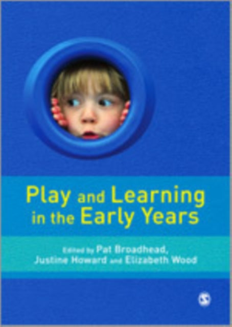 Book cover of: Play and Learning in the Early Years. By: Pat Broadhead
