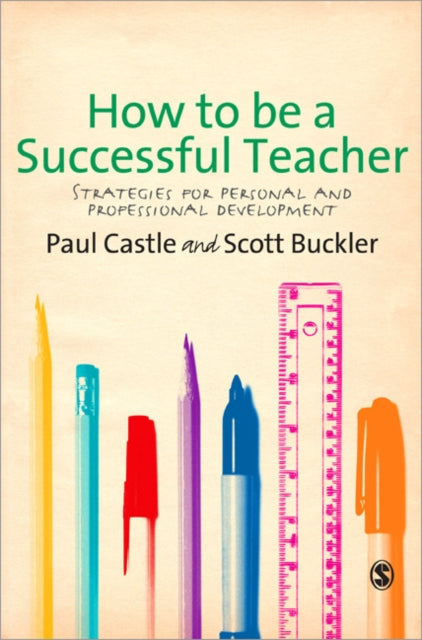 Book cover of: How to be a Successful Teacher. By: Castle, Paul Dr, Paul Castle