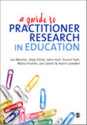 A Guide to Practitioner Research in Education