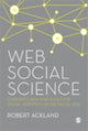Book cover of: Web Social Science. By: Robert Ackland