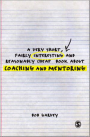 A Very Short, Fairly Interesting and Reasonably Cheap Book About Coaching and Mentoring