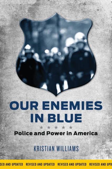 Book cover of: Our Enemies in Blue. By: Kristian Williams