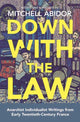 Book cover of: Down With The Law. By: Mitchell Abidor