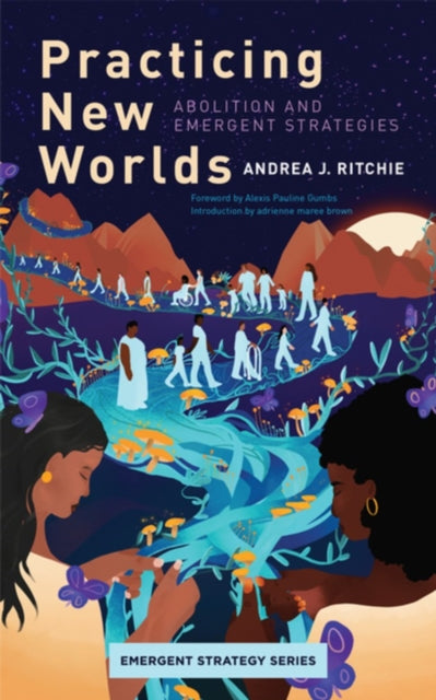 Book cover of: Practicing New Worlds. By: Andrea J. Ritchie