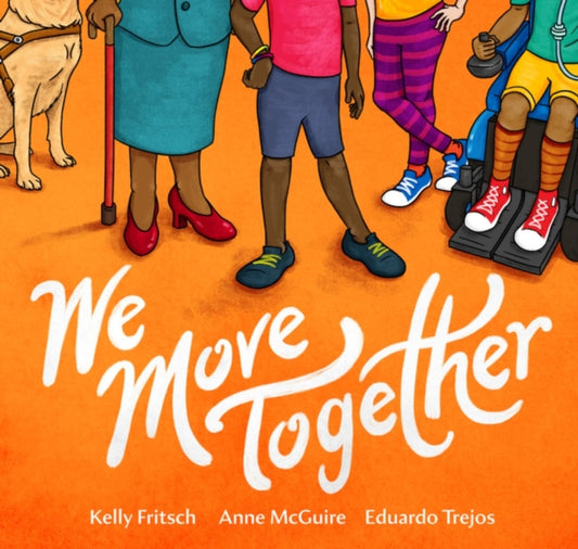 Book cover of: We Move Together. By: Kelly Fritsch