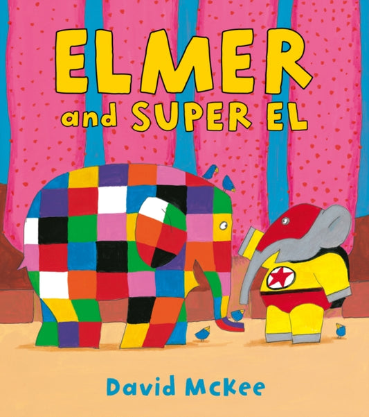 Book cover of: Elmer and Super El. By: David McKee