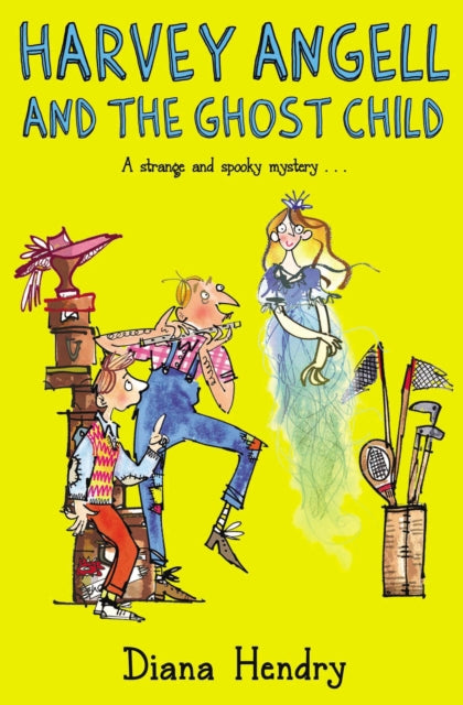 Book cover of: Harvey Angell And The Ghost Child. By: Diana Hendry