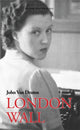 Book cover of: London Wall. By: John Van Druten