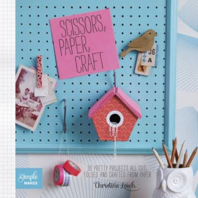 Book cover of: Scissors, Paper, Craft. By: Christine Leech