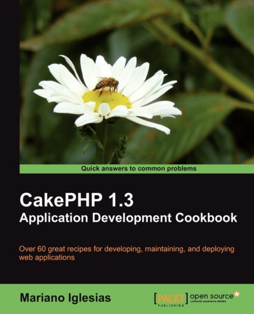Book cover of: CakePHP 1.3 Application Development Cookbook. By: Mariano Iglesias