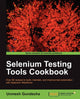 Book cover of: Selenium Testing Tools Cookbook