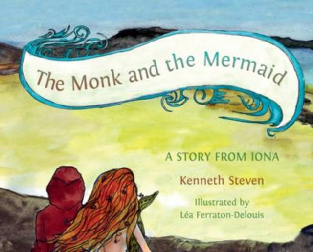 Book cover of: Monk and the Mermaid. By: Kenneth Steven