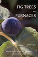 Book cover of: Fig Trees and Furnaces