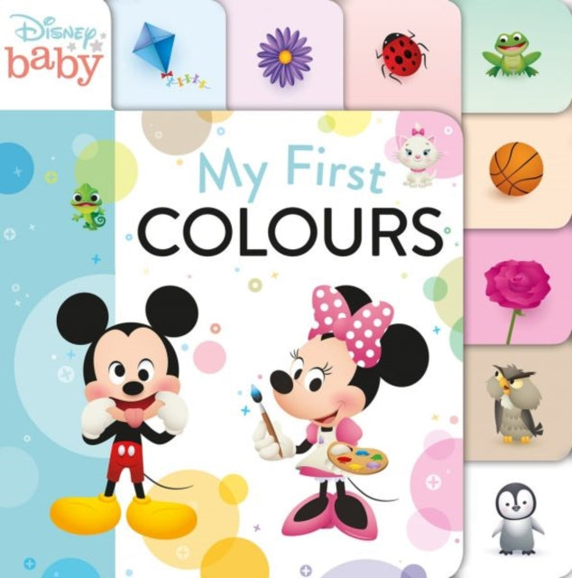 Book cover of: Disney Baby: My First Colours. By: Disney