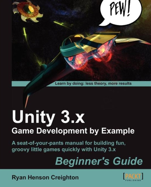 Book cover of: Unity 3.x Game Development by Example Beginner's Guide. By: Ryan Henson Creighton