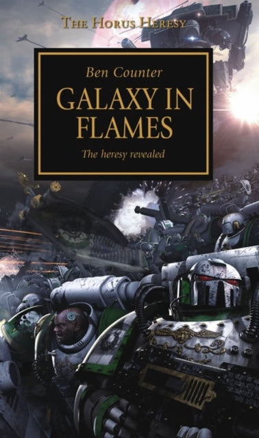 Horus Heresy - Galaxy in Flames 9781849707534 Ben Counter