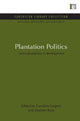 Book cover of: Plantation Politics. By: Caroline Sargent