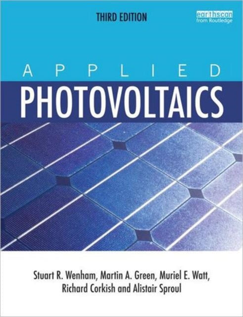 Book cover of: Applied Photovoltaics. By: S. R. Wenham