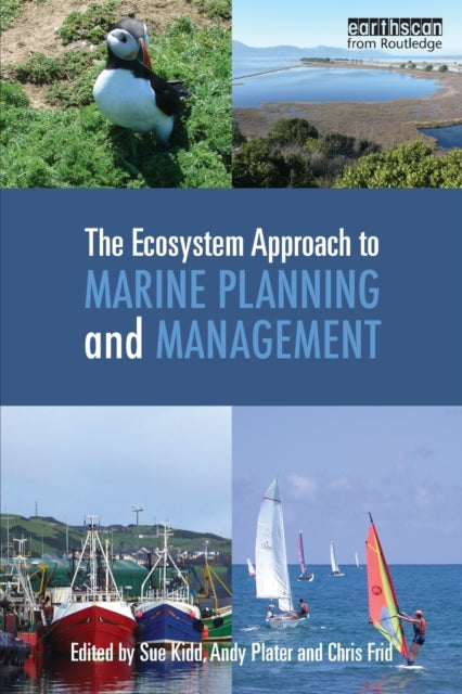 Book cover of: Ecosystem Approach to Marine Planning and Management. By: Sue Kidd