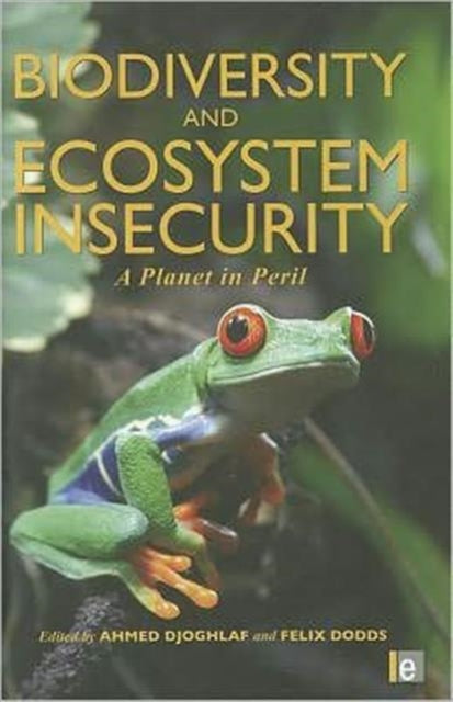 Book cover of: Biodiversity and Ecosystem Insecurity. By: Ahmed Djoghlaf