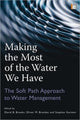 Book cover of: Making the Most of the Water We Have. By: David B. Brooks