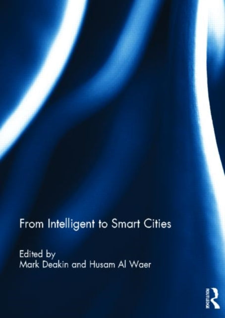 Book cover of: From Intelligent to Smart Cities