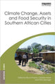 Book cover of: Climate Change, Assets and Food Security in Southern African Cities. By: Bruce Frayne