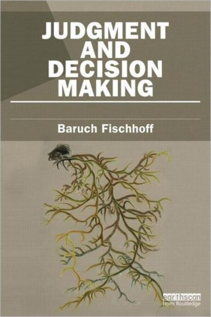 Book cover of: Judgment and Decision Making. By: Baruch Fischhoff
