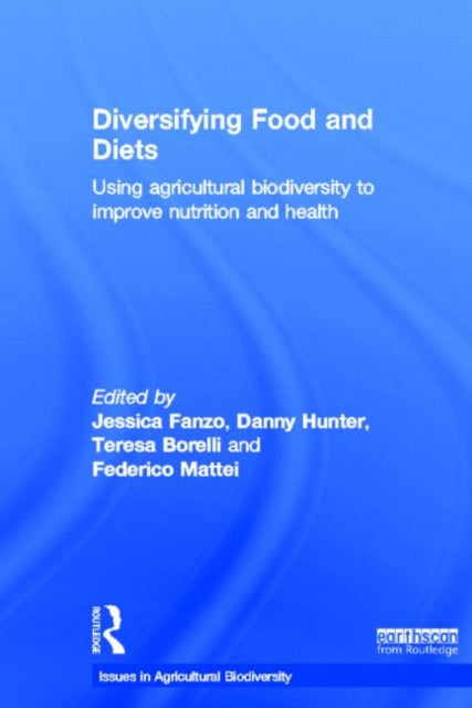 Book cover of: Diversifying Food and Diets. By: Jessica Fanzo