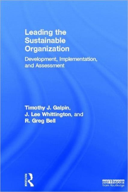 Book cover of: Leading the Sustainable Organization. By: Timothy J. Galpin