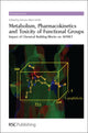 Book cover of: Metabolism, Pharmacokinetics and Toxicity of Functional Groups. By: Dennis A. Smith