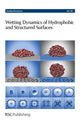 Book cover of: Wetting Dynamics of Hydrophobic and Structured Surfaces. By: Hugo K. Christenson
