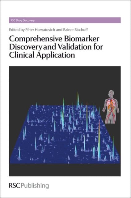 Book cover of: Comprehensive Biomarker Discovery and Validation for Clinical Application. By: Rainer Bischoff