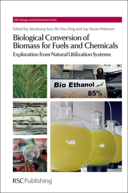 Book cover of: Biological Conversion of Biomass for Fuels and Chemicals. By: Joy D. Peterson