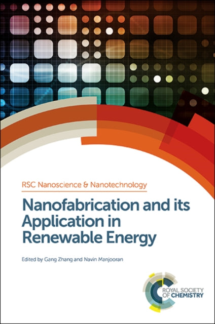 Book cover of: Nanofabrication and its Application in Renewable Energy. By: Navin Manjooran