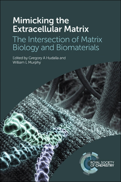 Book cover of: Mimicking the Extracellular Matrix. By: Gregory A. Hudalla