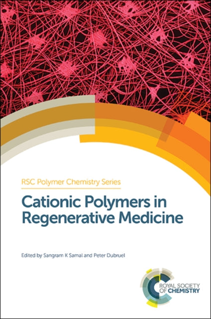 Book cover of: Cationic Polymers in Regenerative Medicine. By: Sangram K. Samal