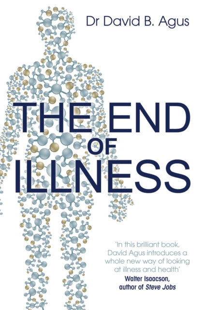 Book cover of: End of Illness. By: David B. Agus