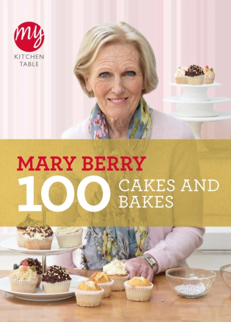 Book cover of: My Kitchen Table: 100 Cakes and Bakes