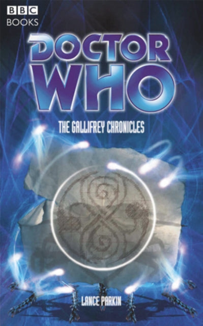 Book cover of: Doctor Who: The Gallifrey Chronicles. By: Lance Parkin