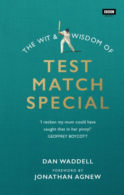 Book cover of: Wit and Wisdom of Test Match Special. By: Dan Waddell