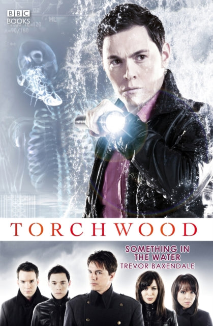 Book cover of: Torchwood: Something in the Water. By: Trevor Baxendale