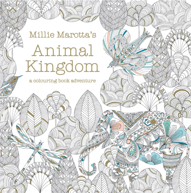 Millie Marotta's Animal Kingdom, a colouring book adventure 9781849941679 Millie Marotta