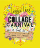 Book cover of: Collage Carnival. By: Lizzie Lees