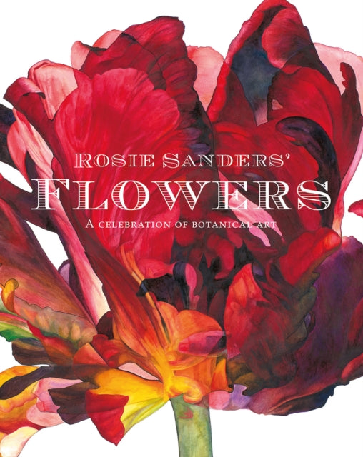 Book cover of: Rosie Sanders' Flowers. By: Rosanne Sanders