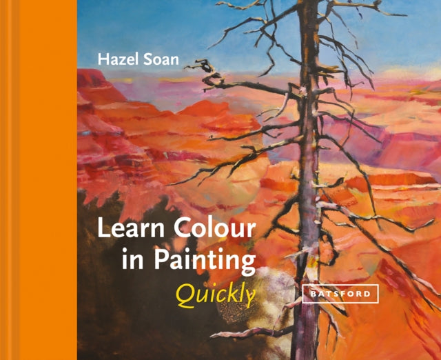 Book cover of: Learn Colour In Painting Quickly. By: Hazel Soan